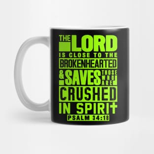 Psalm 34:18 The LORD Is Close To The Brokenhearted Mug